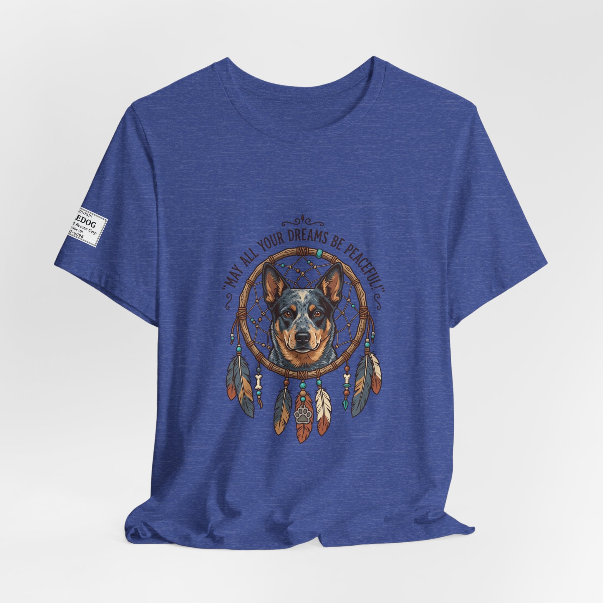 Australian Cattle Dog Dreamcatcher T‑Shirt — "May All Your Dreams Be Peaceful"
