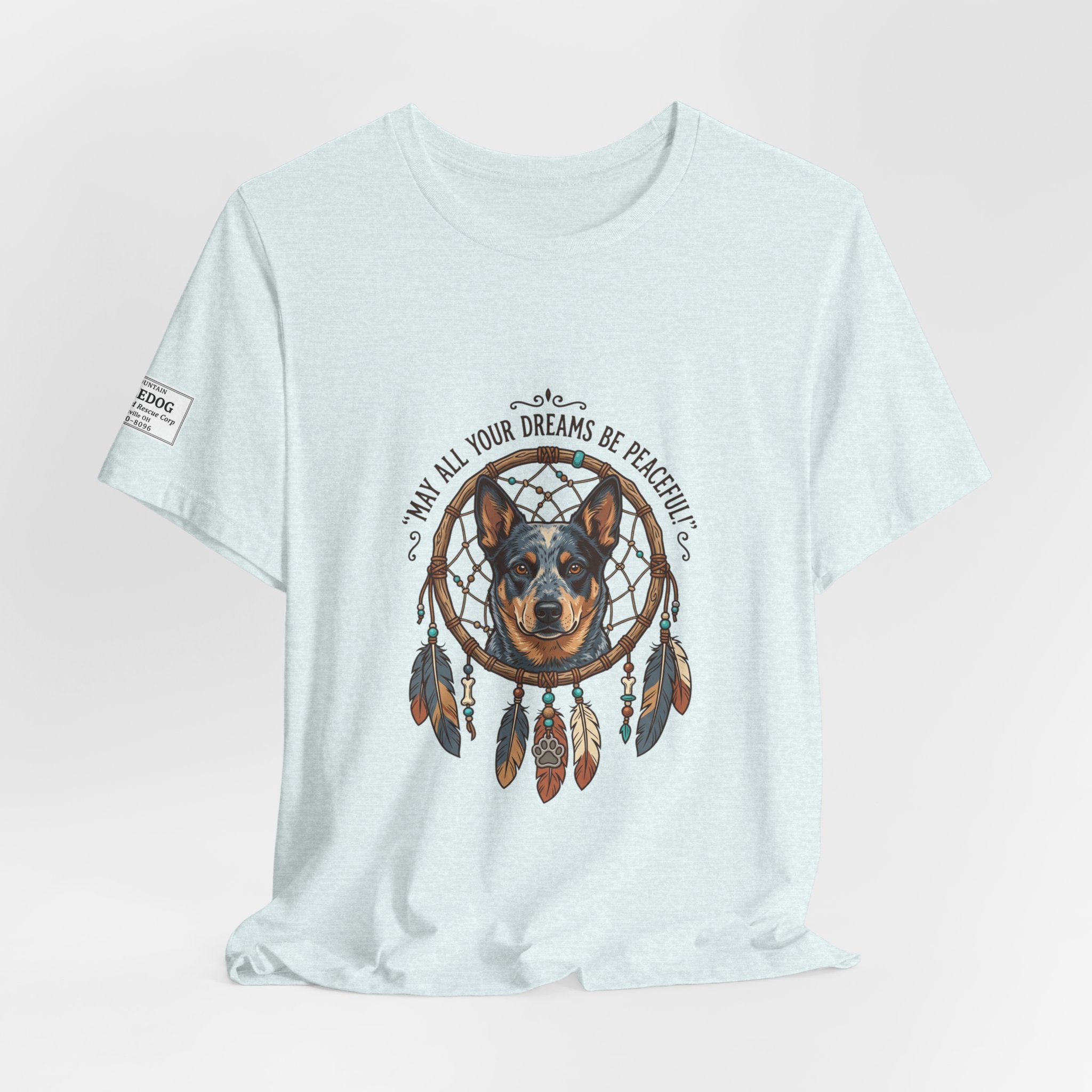 Australian Cattle Dog Dreamcatcher T‑Shirt — "May All Your Dreams Be Peaceful"