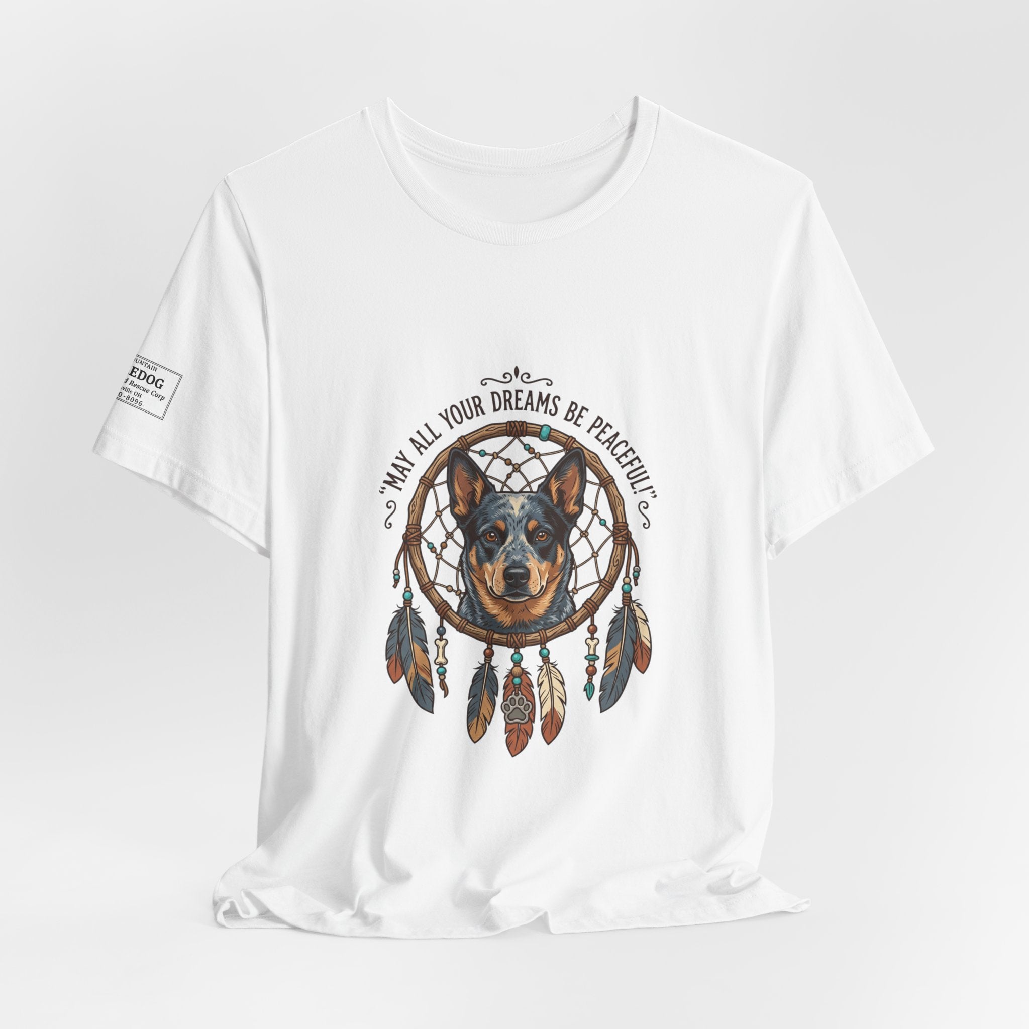 Australian Cattle Dog Dreamcatcher T‑Shirt — "May All Your Dreams Be Peaceful"